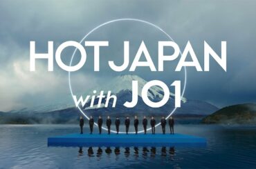 HOT JAPAN with JO1｜Concept Movie