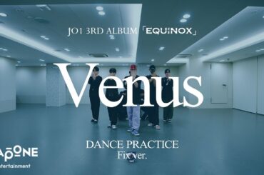 JO1｜'Venus' PRACTICE VIDEO (FIX VER.)